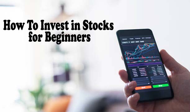How To Invest in Stocks for Beginners