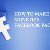 How To Make Monetize Facebook Page